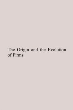 The Origin And The Evolution Of Firms