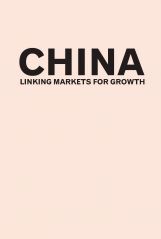 China linking Markets For Growth China linking Markets For Growth