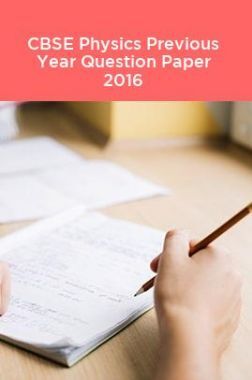CBSE Class XI Physics Previous Year Question Paper 2016