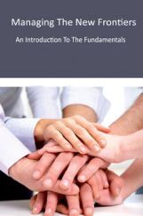 Managing The New Frontiers An Introduction To Fundamentals Managing The New Frontiers An Introduction To Fundamentals