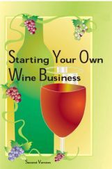 Starting Your Own Wine Business Starting Your Own Wine Business