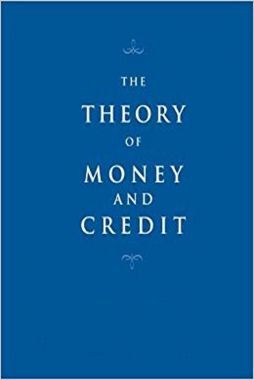 The Theory Of Money And Credit