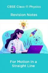 CBSE Class-11 Physics Revision Notes For Motion in a Straight Line CBSE Class-11 Physics Revision Notes For Motion in a Straight Line
