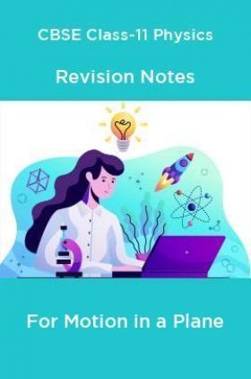 CBSE Class-11 Physics Revision Notes For Motion in a Plane