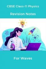 CBSE Class-11 Physics Revision Notes For Waves CBSE Class-11 Physics Revision Notes For Waves