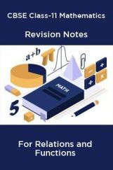 CBSE Class-11 Mathematics Revision Notes For Relations and Functions CBSE Class-11 Mathematics Revision Notes For Relations and Functions
