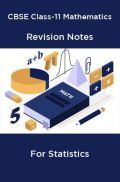 CBSE Class-11 Mathematics Revision Notes For Statistics CBSE Class-11 Mathematics Revision Notes For Statistics