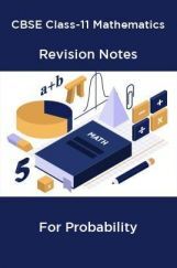 CBSE Class-11 Mathematics Revision Notes For Probability CBSE Class-11 Mathematics Revision Notes For Probability