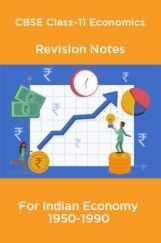CBSE Class-11 Economics Revision Notes For Indian Economy 1950-1990 CBSE Class-11 Economics Revision Notes For Indian Economy 1950-1990
