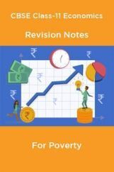 CBSE Class-11 Economics Revision Notes For Poverty CBSE Class-11 Economics Revision Notes For Poverty