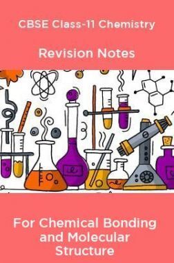 CBSE Class-11 Chemistry Revision Notes For Chemical Bonding and Molecular Structure