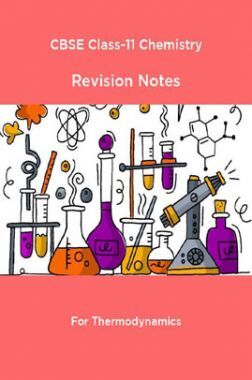 CBSE Class-11 Chemistry Revision Notes For Thermodynamics CBSE Class-11 Chemistry Revision Notes For Thermodynamics