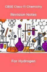CBSE Class-11 Chemistry Revision Notes For Hydrogen CBSE Class-11 Chemistry Revision Notes For Hydrogen