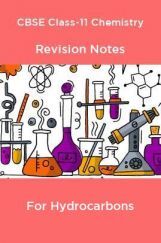 CBSE Class-11 Chemistry Revision Notes For Hydrocarbons CBSE Class-11 Chemistry Revision Notes For Hydrocarbons