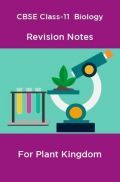 CBSE Class-11  Biology Revision Notes For Plant Kingdom CBSE Class-11  Biology Revision Notes For Plant Kingdom