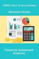 CBSE Class 12 Accountany Revision Notes Financial Statement Analysis CBSE Class 12 Accountany Revision Notes Financial Statement Analysis
