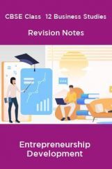 CBSE Class  12 Business Studies Revision Notes Entrepreneurship Development CBSE Class  12 Business Studies Revision Notes Entrepreneurship Development