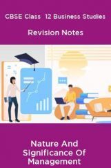 CBSE Class  12 Business Studies Revision Notes Nature And Significance Of Management CBSE Class  12 Business Studies Revision Notes Nature And Significance Of Management