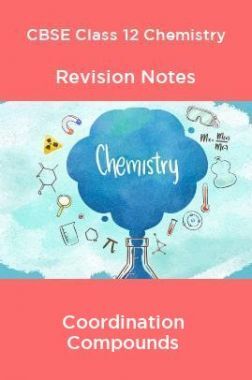 Download Cbse Class 12 Chemistry Coordination Compounds Revision Notes 