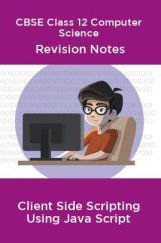 CBSE Class 12 Computer Science Revision Notes Client Side Scripting Using Java Script CBSE Class 12 Computer Science Revision Notes Client Side Scripting Using Java Script