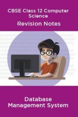 CBSE Class 12 Computer Science Revision Notes Database Management System CBSE Class 12 Computer Science Revision Notes Database Management System