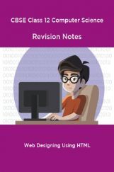 CBSE Class 12 Computer Science Revision Notes Web Designing Using HTML CBSE Class 12 Computer Science Revision Notes Web Designing Using HTML