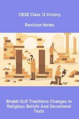 CBSE Class 12 History Revision Notes Bhakti-Sufi Traditions Changes In Religious Beliefs And Devotional Texts CBSE Class 12 History Revision Notes Bhakti-Sufi Traditions Changes In Religious Beliefs And Devotional Texts