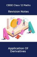CBSE Class 12 Maths Revision Notes Application Of Derivatives
