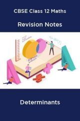 CBSE Class 12 Maths Revision Notes Determinants CBSE Class 12 Maths Revision Notes Determinants