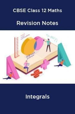 Download CBSE Class 12 Maths Revision Notes Integrals PDF Online