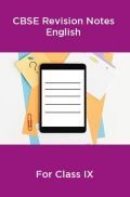 CBSE Revision Notes Class IX English