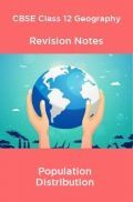 CBSE Class 12 Geography Revision Notes Population Distribution CBSE Class 12 Geography Revision Notes Population Distribution