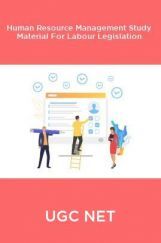 UGC NET Human Resource Management Study Material For Labour Legislation UGC NET Human Resource Management Study Material For Labour Legislation
