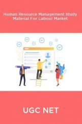 UGC NET Human Resource Management Study Material For Labour Market UGC NET Human Resource Management Study Material For Labour Market