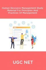 UGC NET Human Resource Management Study Material For Principles And Practices Of Management UGC NET Human Resource Management Study Material For Principles And Practices Of Management