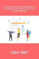 UGC NET Electronic Science Study Material For Open Loop And Close-Loop Control System UGC NET Electronic Science Study Material For Open Loop And Close-Loop Control System