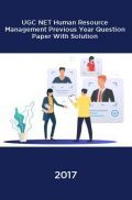 UGC NET Human Resource Management Previous Year Question Paper With Solution 2017 UGC NET Human Resource Management Previous Year Question Paper With Solution 2017