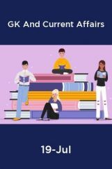 GK And Current Affairs July 2019 GK And Current Affairs July 2019