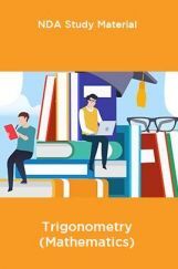NDA Study Material For Trigonometry (Mathematics) NDA Study Material For Trigonometry (Mathematics)