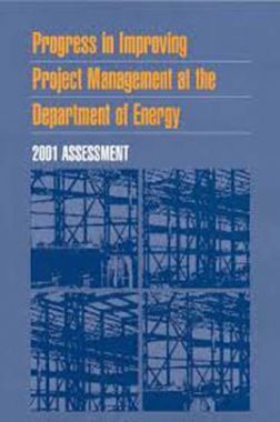 Progress In Improving Project Management At The Department Of Energy 2001 Assessment