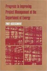 Progress In Improving Project Management At The Department Of Energy 2002 Assessment Progress In Improving Project Management At The Department Of Energy 2002 Assessment