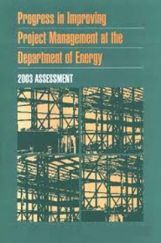 Progress In Improving Project Management At The Department Of Energy 2003 Assessment Progress In Improving Project Management At The Department Of Energy 2003 Assessment