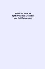 Procedures Guide For Right Of Way Cost Estimation And Cost Management Procedures Guide For Right Of Way Cost Estimation And Cost Management