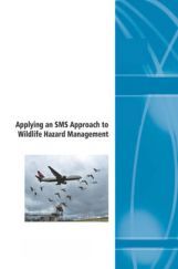Applying An SMS Approach to Wildlife Hazard Management Applying An SMS Approach to Wildlife Hazard Management
