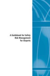 A Guidebook For Safety Risk Management For Airports A Guidebook For Safety Risk Management For Airports
