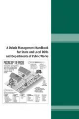 A Debris Management Handbook For State And Local DOTs And Departments Of Public Works A Debris Management Handbook For State And Local DOTs And Departments Of Public Works