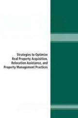 Strategies To optimize Real Property Acquisition Relocation Assistance And Property Management Practices Strategies To optimize Real Property Acquisition Relocation Assistance And Property Management Practices