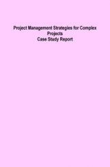 Project Management Strategies For Complex Projects Case Study Report Project Management Strategies For Complex Projects Case Study Report
