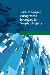 Guide to Project Management Strategies For Comlex Projects Guide to Project Management Strategies For Comlex Projects