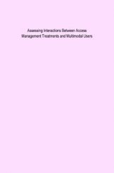 Assessing Interactions Between Access Management Treatments And Multimodal Users Assessing Interactions Between Access Management Treatments And Multimodal Users